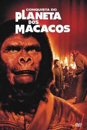 A Conquista do Planeta dos Macacos Dublado e Dual Áudio Download - Rede Torrent