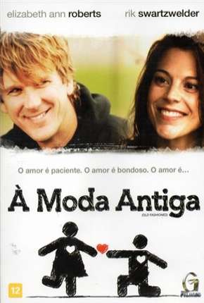 À Moda Antiga - Old Fashioned Dublado e Dual Áudio Download - Rede Torrent