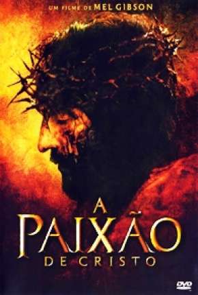 A Paixão de Cristo Dublado e Dual Áudio 5.1 Download - Rede Torrent