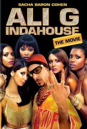 Ali G Indahouse Dublado Download - Rede Torrent