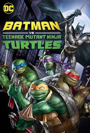 Batman vs Tartarugas Ninja via Torrent