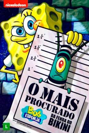 Bob Esponja - O Mais Procurado da Fenda do Bikini via Torrent