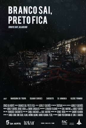 Branco Sai Preto Fica via Torrent