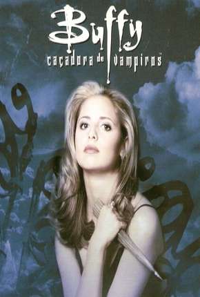 Buffy, A Caça-Vampiros - 1ª Temporada via Torrent