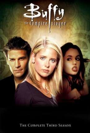 Buffy, A Caça-Vampiros - 3ª Temporada via Torrent