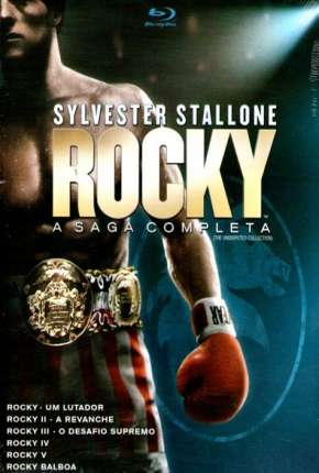 Coleção Rocky Balboa a Saga Completa - Todos os Filmes Dublado e Dual Áudio 5.1 Download - Rede Torrent