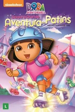 Dora a Aventureira - Dora e a Grande Aventura de Patins via Torrent