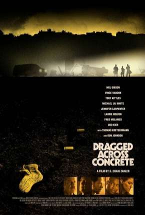 Dragged Across Concrete HD - Legendado via Torrent