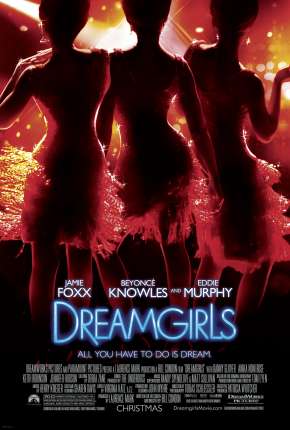 Dreamgirls - Em Busca de um Sonho Dublado e Dual Áudio Download - Rede Torrent