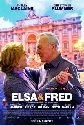 Elsa e Fred - Um Amor de Paixão Dublado e Dual Áudio Download - Rede Torrent