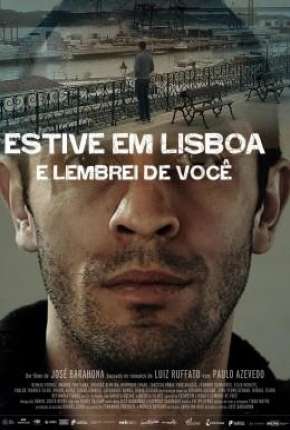 Estive em Lisboa e Lembrei de Você Nacional Download - Rede Torrent