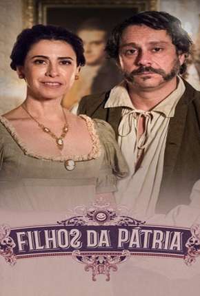 Filhos da Pátria Nacional Download - Rede Torrent