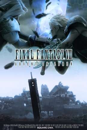 Final Fantasy VII - Advent Children - Legendado via Torrent