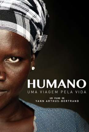 Humano - Uma Viagem Pela Vida - Legendado via Torrent