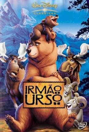 Irmão Urso - Brother Bear Dublado e Dual Áudio 5.1 Download - Rede Torrent