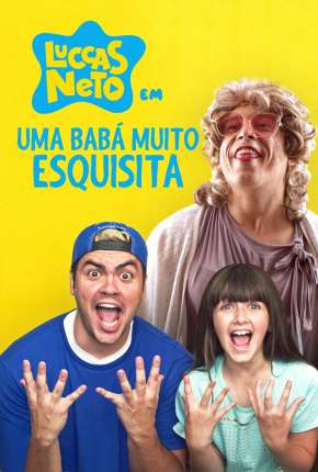 Luccas Neto em - Uma Babá Muito Esquisita via Torrent