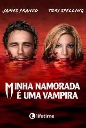 Minha Namorada é uma Vampira Dublado e Dual Áudio Download - Rede Torrent