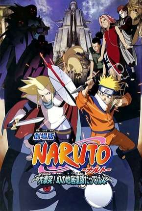 Naruto 2 - As Ruínas Fantasmas nos Confins da Terra Legendado  Download - Rede Torrent