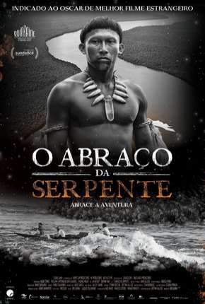 O Abraço da Serpente - Legendado  Download - Rede Torrent