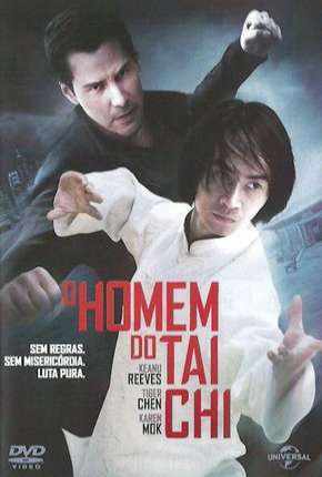 O Homem do Tai Chi - Man of Tai Chi Dublado e Dual Áudio Download - Rede Torrent