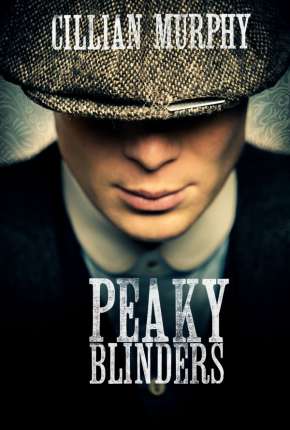 Peaky Blinders - 2ª Temporada Dublada e Dual Áudio Download - Rede Torrent