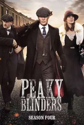 Peaky Blinders - Sangue, Apostas e Navalhas 4ª Temporada via Torrent