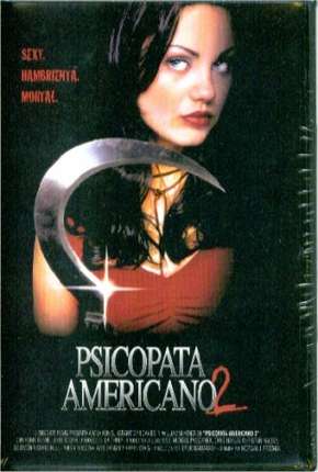 Psicopata Americano 2 Dublado e Dual Áudio Download - Rede Torrent