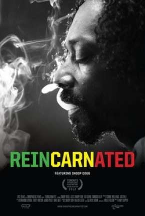 Reincarnated - Reencarnado - Snoop Dogg Dublado e Dual Áudio Download - Rede Torrent