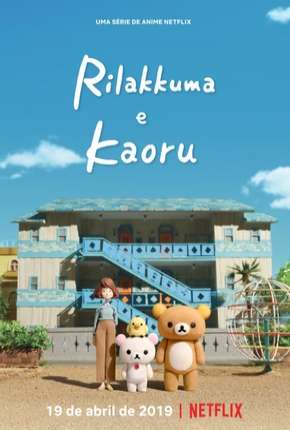 Rilakkuma e Kaoru via Torrent