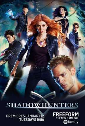 Shadowhunters - Caçadores de Sombras 1ª Temporada Dublada e Dual Áudio 5.1 Download - Rede Torrent