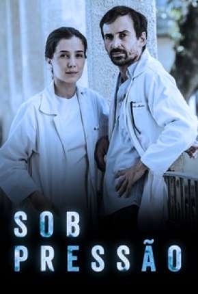 Sob Pressão - 2ª Temporada Nacional Download - Rede Torrent