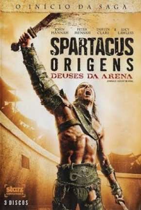 Spartacus - Deuses da Arena Completa Dublada e Dual Áudio 5.1 Download - Rede Torrent