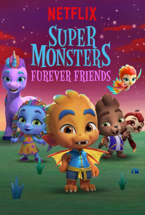 Super Monstros - Superamigos para Sempre via Torrent