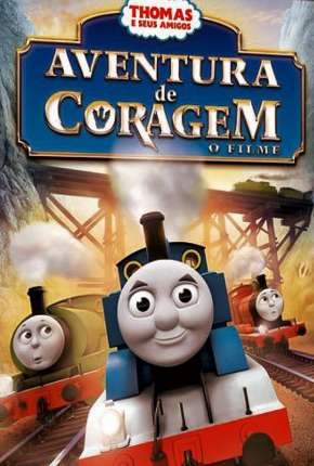 Thomas E Seus Amigos - Aventura De Coragem O Filme Dublado Download - Rede Torrent