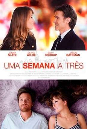 Uma Semana a Três - The Longest Week Dublado e Dual Áudio Download - Rede Torrent