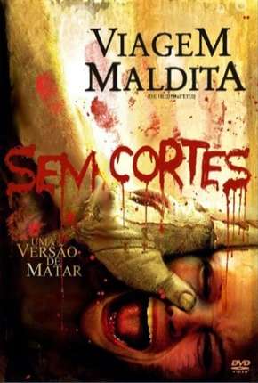 Viagem Maldita - Sem Cortes via Torrent