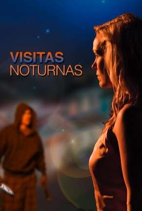 Visitas Noturnas Dublado e Dual Áudio Download - Rede Torrent