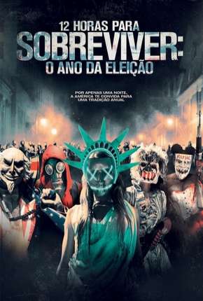 12 Horas para Sobreviver - O Ano da Eleição - DVD-R via Torrent