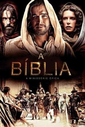 A Bíblia - 1ª Temporada Completa via Torrent