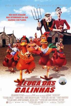 A Fuga das Galinhas - Chicken Run Dublado e Dual Áudio 5.1 Download - Rede Torrent