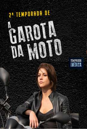 A Garota da Moto - 2ª Temporada via Torrent