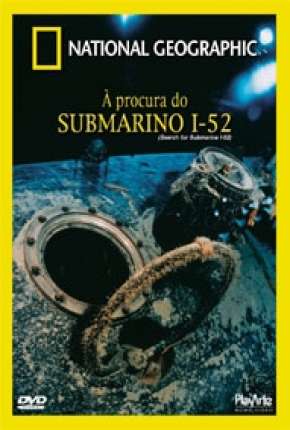 A Procura do Submarino I-52 Dublado Download - Rede Torrent