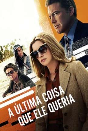 A Última Coisa que Ele Queria via Torrent