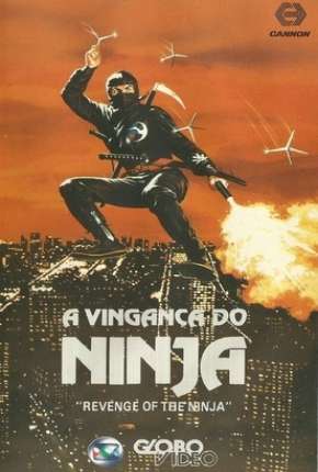 A Vingança do Ninja Dublado e Dual Áudio Download - Rede Torrent