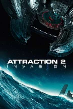 Attraction 2 - Invasão - Legendado via Torrent