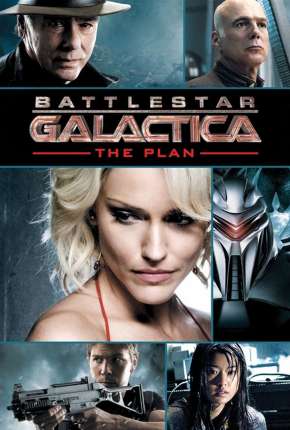 Battlestar Galactica - O Plano - The Plan Dublado e Dual Áudio Download - Rede Torrent