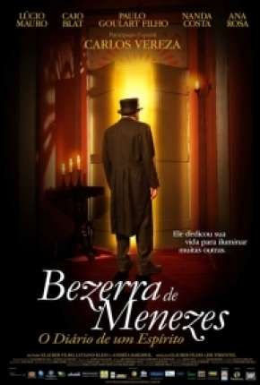 Bezerra de Menezes - O Diário de um Espírito - DVD-R Nacional 5.1 Download - Rede Torrent