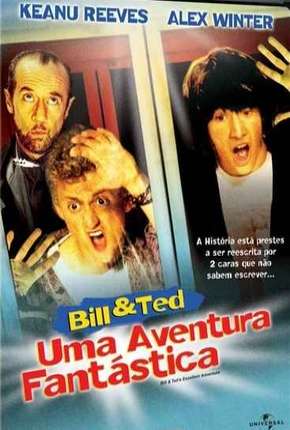 Bill e Ted - Uma Aventura Fantástica Dublado e Dual Áudio Download - Rede Torrent