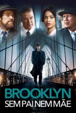 Brooklyn - Sem Pai Nem Mãe Dublado e Dual Áudio 5.1 Download - Rede Torrent