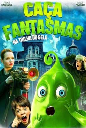 Caça-Fantasmas - Na Trilha do Gelo Dublado e Dual Áudio 5.1 Download - Rede Torrent